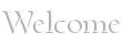 Welcome